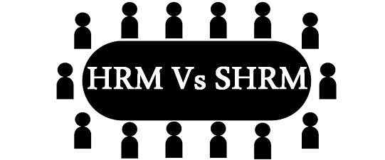 Unterschied zwischen HRM und SHRM