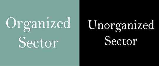 Perbedaan antara sektor terorganisir dan tidak terorganisir